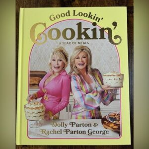 Good Lookin' Cookin' : A Year of Meals - a Lifetime of Family, Friends, and Food